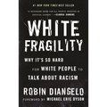 White Fragility: Why It's So Hard for White People to Talk about Racism