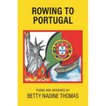 Rowing to Portugal: Poetry and Drawings