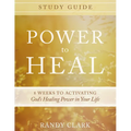 Power to Heal Study Guide: 8 Weeks to Activating God's Healing Power in Your Life