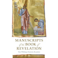 Manuscripts of the Book of Revelation: New Philology, Paratexts, Reception