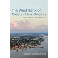 The West Bank of Greater New Orleans: A Historical Geography