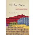 The Heart Sutra: A Comprehensive Guide to the Classic of Mahayana Buddhism