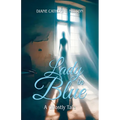 Lady in Blue: A Ghostly Tale