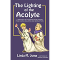 The Lighting of the Acolyte: A Treasury Of Blunders And Bloopers From Church Bulletins And Newsletters