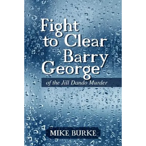 Fight to Clear Barry George: Of the Jill Dando Murder