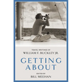 Getting about: Travel Writings of William F. Buckley Jr.