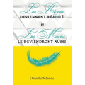 Les rêves deviennent réalité, et les miens le deviendront aussi: récit d'un espoir renouvelé
