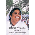Eternal Wisdom: Upadeshamritam Volume 1