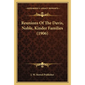 Reunions Of The Davis, Noble, Kinder Families (1906)