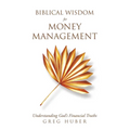 Biblical Wisdom for Money Management: Understanding God's Financial Truths