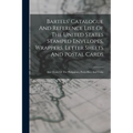 Bartels' Catalogue And Reference List Of The United States Stamped Envelopes, Wrappers, Letter Sheets And Postal Cards: Also Those Of The Philippines,
