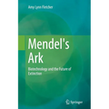 Mendel's Ark: Biotechnology and the Future of Extinction