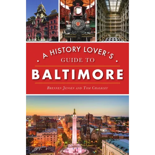 A History Lover's Guide to Baltimore