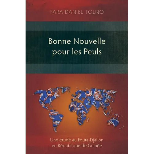Bonne Nouvelle pour les Peuls: Une étude au Fouta-Djallon en République de Guinée
