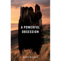 A Powerful Obsession