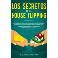 Los secretos del house flipping: ¿Tienes buen ojo para descubrir oportunidades inmobiliarias? Descubre cómo ganar mucho dinero reformando y vendiendo