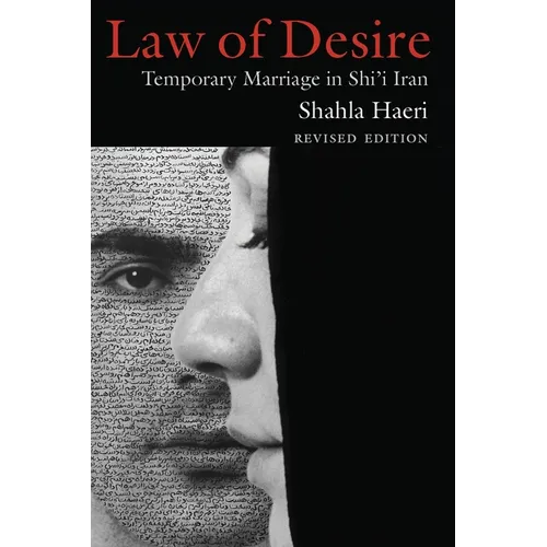Law of Desire: Temporary Marriage in Shi'i Iran, Revised Edition