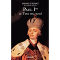 Paul 1er, le tsar mal-aimé