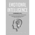 Emotional Intelligence: 3 Books in 1 Darck Psychology, Analyze People, Empath Healing A Complete Guide for To Defend Your Mind and Read People