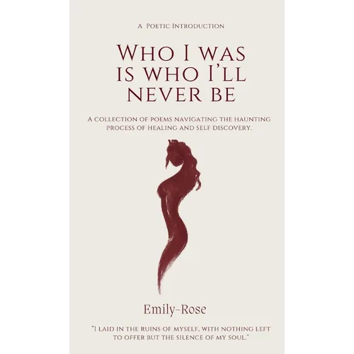Who I Was Is I Who I'll Never Be