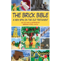 The Brick Bible: A New Spin on the Old Testament