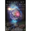 You are my whole Earth: A Daddy's love for his Sons