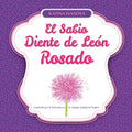 El Sabio Diente de León Rosado Inspirado por la Naturaleza y la Antigua Sabiduría Popular