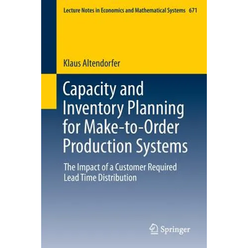Capacity and Inventory Planning for Make-To-Order Production Systems: The Impact of a Customer Required Lead Time Distribution