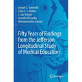 Fifty Years of Findings from the Jefferson Longitudinal Study of Medical Education