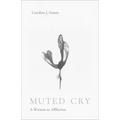 Muted Cry: A Witness to Affliction