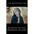 By-Paths to the Presence of God: Mane Mecum, Domine