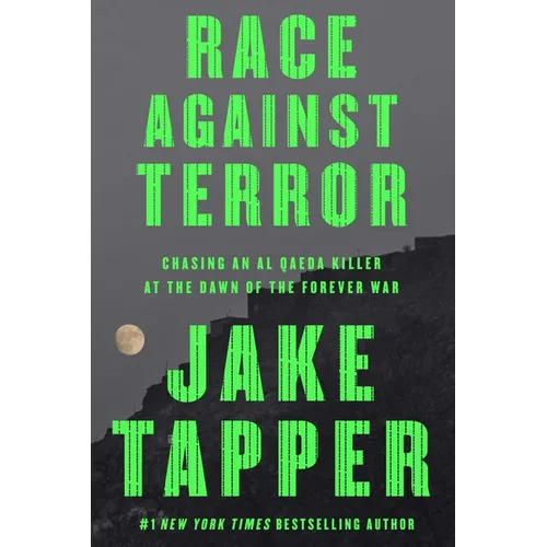 Race Against Terror: Chasing an Al Qaeda Killer at the Dawn of the Forever War