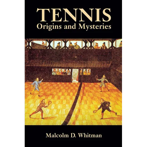 Tennis: Origins and Mysteries