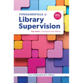 Fundamentals of Library Supervision, Fourth Edition
