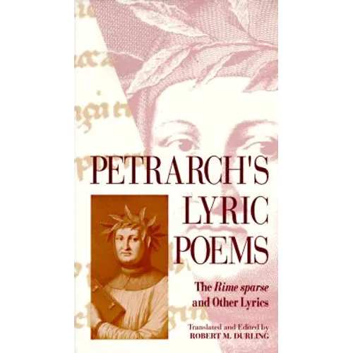 Petrarch's Lyric Poems: The Rime Sparse and Other Lyrics