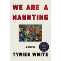 We Are a Haunting