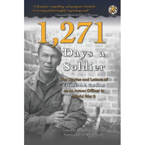 1,271 Days a Soldier: The Diaries and Letters of Colonel H. E. Gardiner as an Armor Officer in World War II