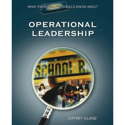 What Every Principal Should Know about Operational Leadership