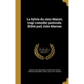 La Sylvie du sieur Mairet; tragi-comedie-pastorale. [Edité par] Jules Marsan