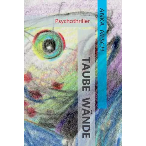 Taube Wände: Psychothriller