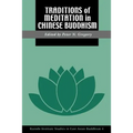 Traditions of Meditation in Chinese Buddhism