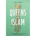 Queens of Islam: The Muslim World's Historic Women Rulers