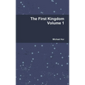 The First Kingdom Volume 1