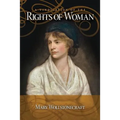 A Vindication of the Rights Of Woman: with Strictures on Political and Moral Subjects