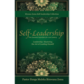 Self-Leadership: One Essential Ingredient for 21st Century Leadership, Mastering the Art of Leading Oneself