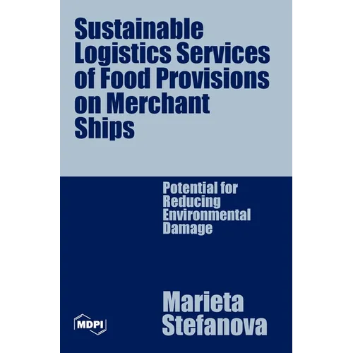 Sustainable Logistics Services of Food Provisions on Merchant Ships: Potential for Reducing Environmental Damage