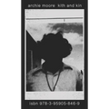 Archie Moore: Kith and Kin
