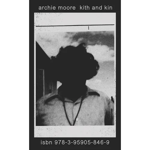Archie Moore: Kith and Kin