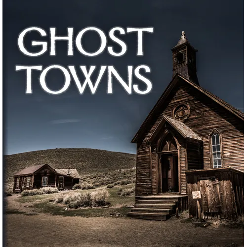 Ghost Towns (320 Pages)