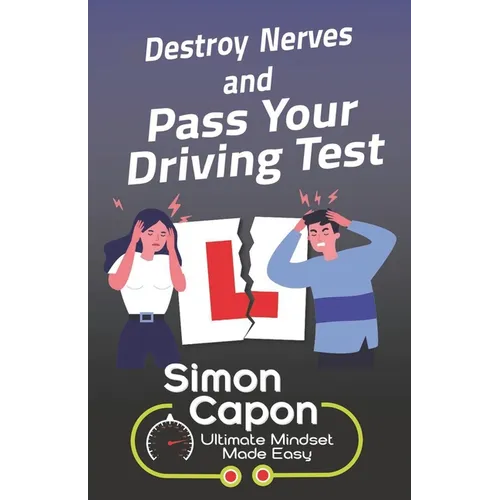 Destroy Your Nerves and Pass Your Driving Test